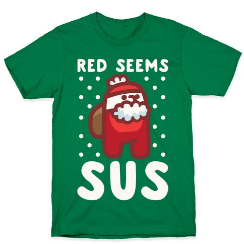 Red Seems Sus Santa Parody White Parody T-Shirt